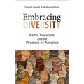 Embracing Diversity: Faith, Vocation, and the Promise of America - Paperback