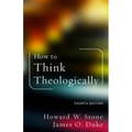 How to Think Theologically: Fourth Edition - Paperback