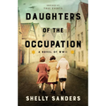 Daughters of the Occupation: A Novel of WWII - Paperback