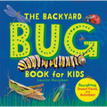 The Backyard Bug Book for Kids: Storybook, Insect Facts, and Activities - Hardcover