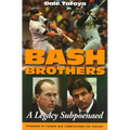 Bash Brothers: A Legacy Subpoenaed - Hardcover