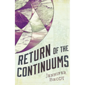 Return of the Continuums: The Continuum Trilogy, Book 2 - Hardcover