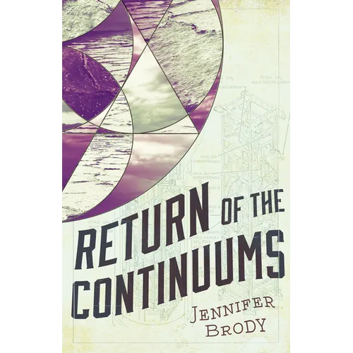 Return of the Continuums: The Continuum Trilogy, Book 2 - Hardcover