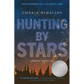 Hunting by Stars (a Marrow Thieves Novel) - Hardcover