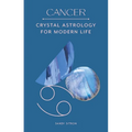 Cancer: Crystal Astrology for Modern Life - Hardcover