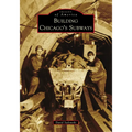 Building Chicago's Subways - Paperback