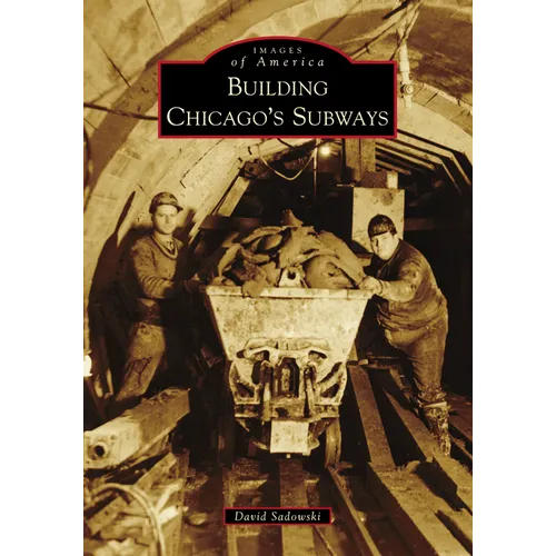 Building Chicago's Subways - Paperback