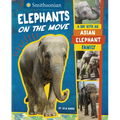 Elephants on the Move: A Day with an Asian Elephant Family - Hardcover