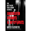 The Best New True Crime Stories: Unsolved Crimes & Mysteries - Paperback