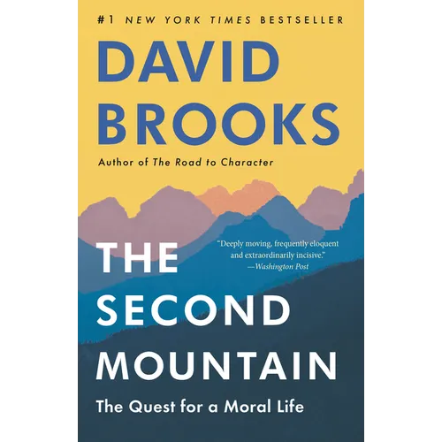 The Second Mountain: The Quest for a Moral Life - Paperback