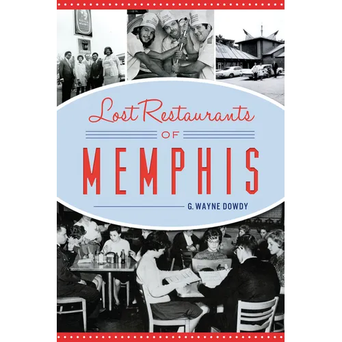 Lost Restaurants of Memphis - Paperback