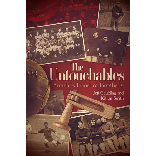 The Untouchables: Liverpool FC 1919-1923 - Hardcover