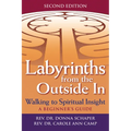 Labyrinths from the Outside in (2nd Edition): Walking to Spiritual Insight--A Beginner's Guide - Hardcover
