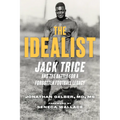 The Idealist: Jack Trice and the Battle for a Forgotten Football Legacy - Hardcover