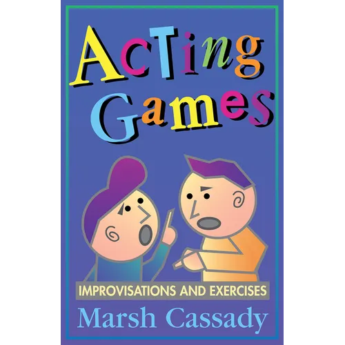 Acting Games-Improvisations and Exercises - Paperback