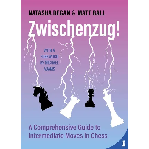 Zwischenzug: A Comprehensive Guide to Intermediate Moves in Chess - Paperback