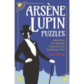 Arsène Lupin Puzzles: Adventures and Mysteries Inspired by the Gentleman Thief - Paperback