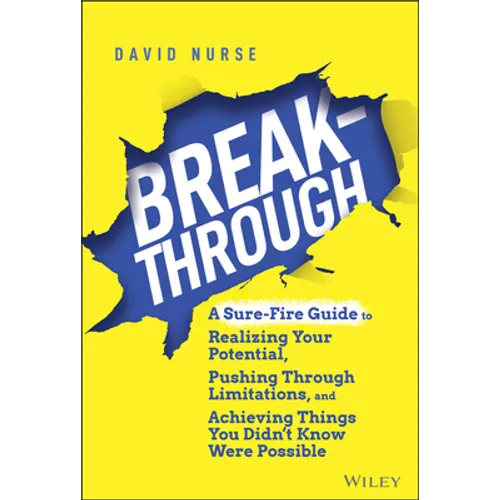 Breakthrough: A Sure-Fire Guide to Realizing Your Potential, Pushing Through Limitations, and Achieving Things You Didn't Know Were Possible - Hardcover