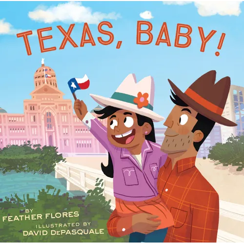 Texas, Baby! - Hardcover
