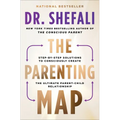 The Parenting Map: Step-By-Step Solutions to Consciously Create the Ultimate Parent-Child Relationship - Paperback