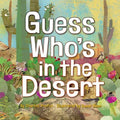 Guess Whos in the Desert - Hardcover