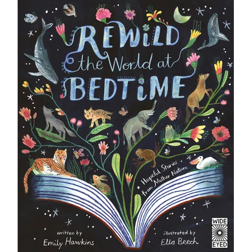 Rewild the World at Bedtime: Hopeful Stories from Mother Nature - Hardcover