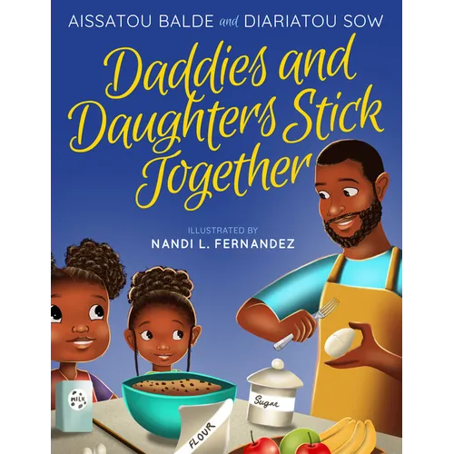 Daddies and Daughters Stick Together: Book 1 - Hardcover