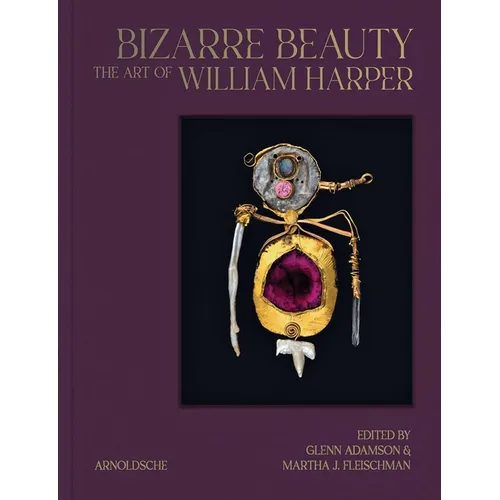 Bizarre Beauty: The Art of William Harper - Hardcover