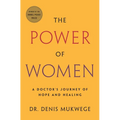 The Power of Women: A Doctor's Journey of Hope and Healing - Paperback