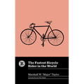 The Fastest Bicycle Rider in the World - Hardcover