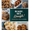 Ready, Set, Dough!: Beginner Breads for All Occasions - Paperback