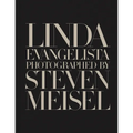 Linda Evangelista Photographed by Steven Meisel - Hardcover