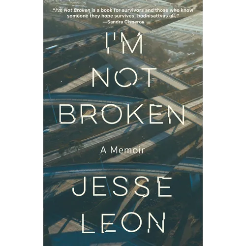 I'm Not Broken: A Memoir - Paperback