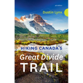 Hiking Canada's Great Divide Trail - 4th Edition - Paperback