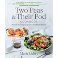 Two Peas & Their Pod Cookbook: Favorite Everyday Recipes from Our Family Kitchen - Paperback