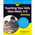 Teaching Your Kids New Math, K-5 for Dummies - Paperback