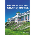 Mackinac Island's Grand Hotel - Paperback