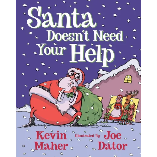 Santa Doesn't Need Your Help - Paperback