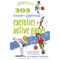 303 Tween-Approved Exercises and Active Games - Paperback