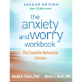 The Anxiety and Worry Workbook: The Cognitive Behavioral Solution - Paperback