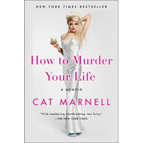 How to Murder Your Life: A Memoir - Paperback