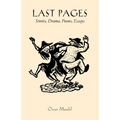Last Pages: Stories, a Play, Poems, Essays - Paperback