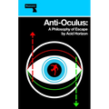 Anti-Oculus: A Philosophy of Escape - Paperback