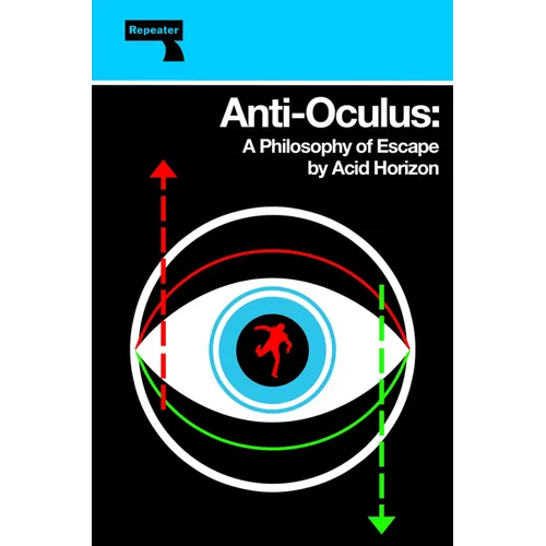 Anti-Oculus: A Philosophy of Escape - Paperback