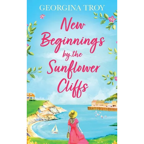 New Beginnings by the Sunflower Cliffs - Hardcover