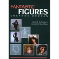 Fantastic Figures: Ideas & Techniques Using the New Clays - Paperback