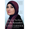 We Are Not Here to Be Bystanders: A Memoir of Love and Resistance - Paperback