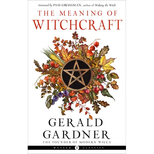The Meaning of Witchcraft - Paperback