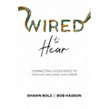 Wired to Hear: Connecting God's Voice to Your Life, Influence, and Career - Paperback