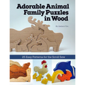 Adorable Animal Family Puzzles in Wood: 25 Easy Patterns for the Scroll Saw - Paperback